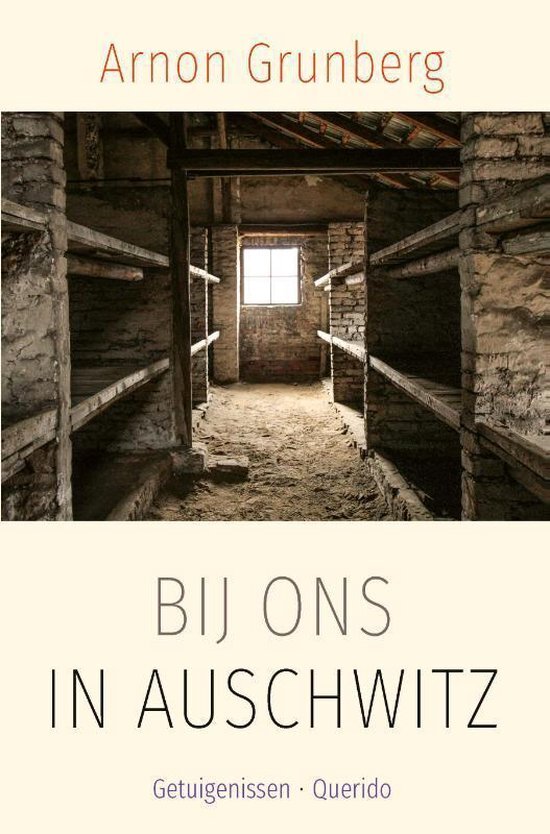 Arnon Grunberg - Bij ons in Auschwitz