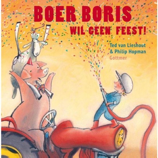 Ted van Lieshout - Boer Boris wil geen feest!