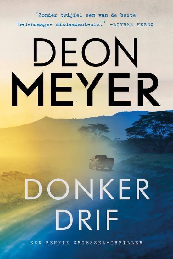 Deon Meyer - Donkerdrif