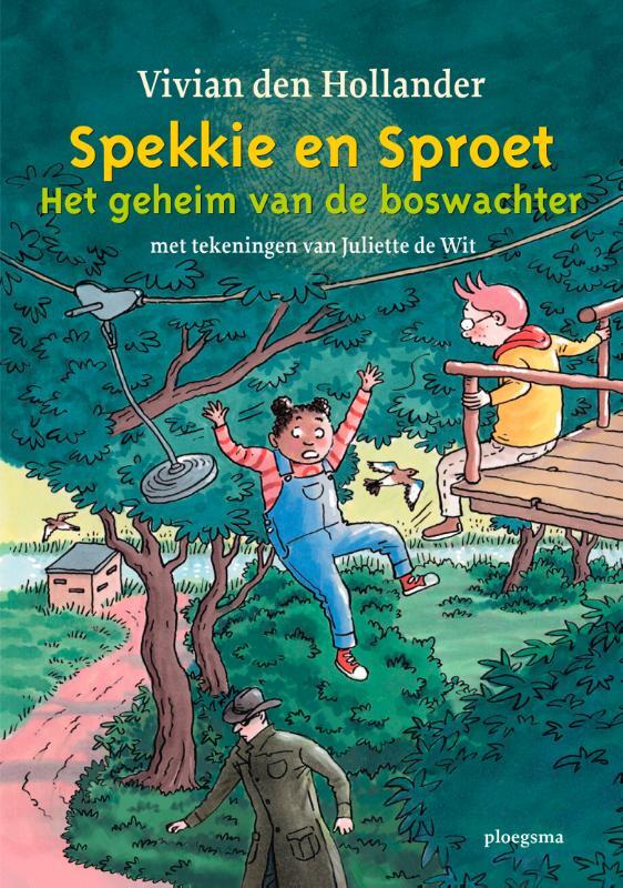 Vivian den Hollander - Spekkie en Sproet: Het geheim van de boswachter