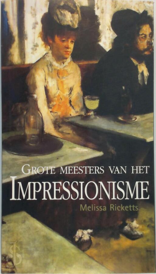 Melissa Ricketts - Grote meesters van het Impressionisme