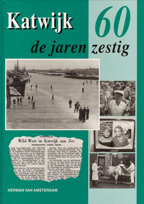 Herman van Amsterdam - Katwijk in de jaren zestig