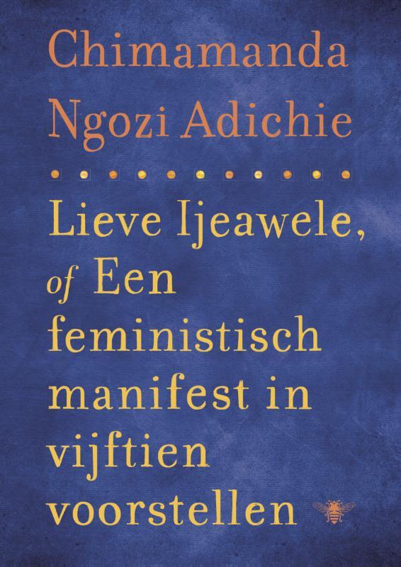 Chimamanda Ngozi Adichie - Lieve ljeawele, of een feministisch manifest in vijftien voorstellen
