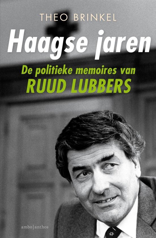 Theo Brinkel - Haagse Jaren: De politieke memoires van Ruud Lubbers