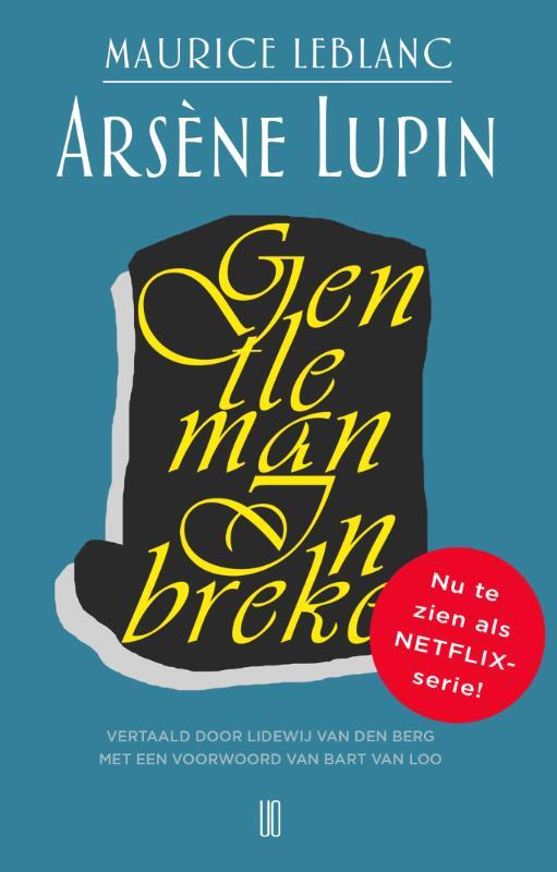 Maurice Leblanc - Arsene Lupin, gentlemen inbreker
