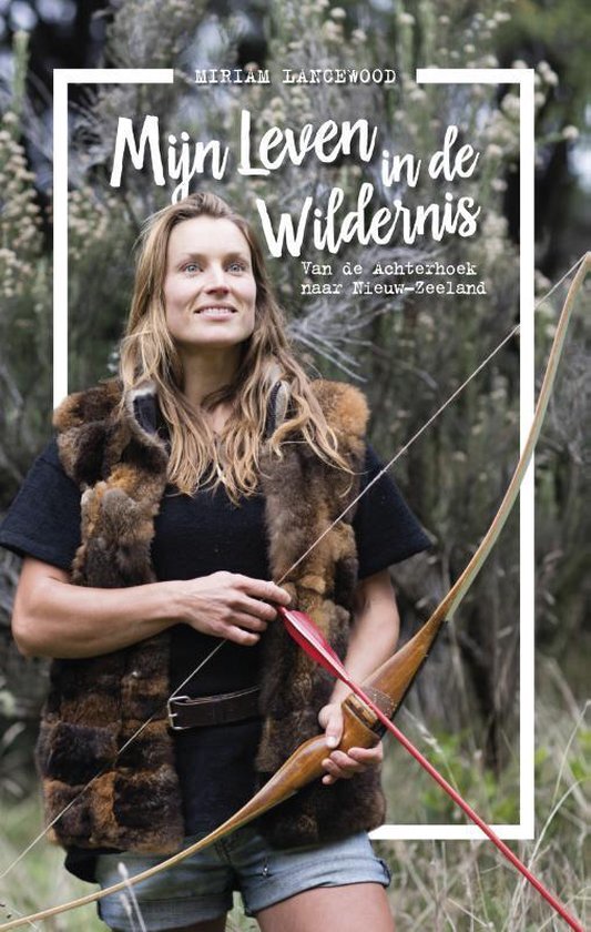Miriam Lancewood - Mijn leven in de wildernis