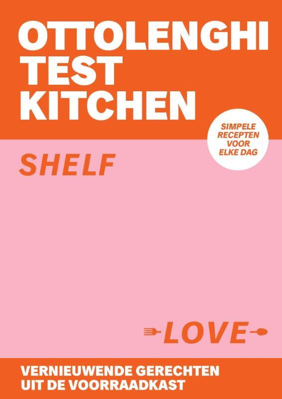 Yotam Ottolenghi - Ottolenghi Test Kitchen - Shelf Love