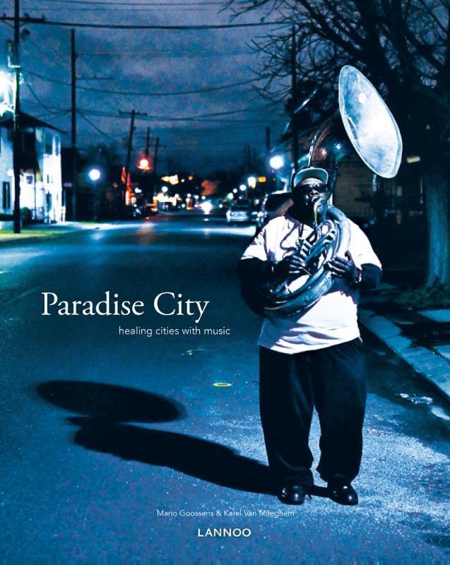 Mario Goossens - Paradise City: healing cities with music