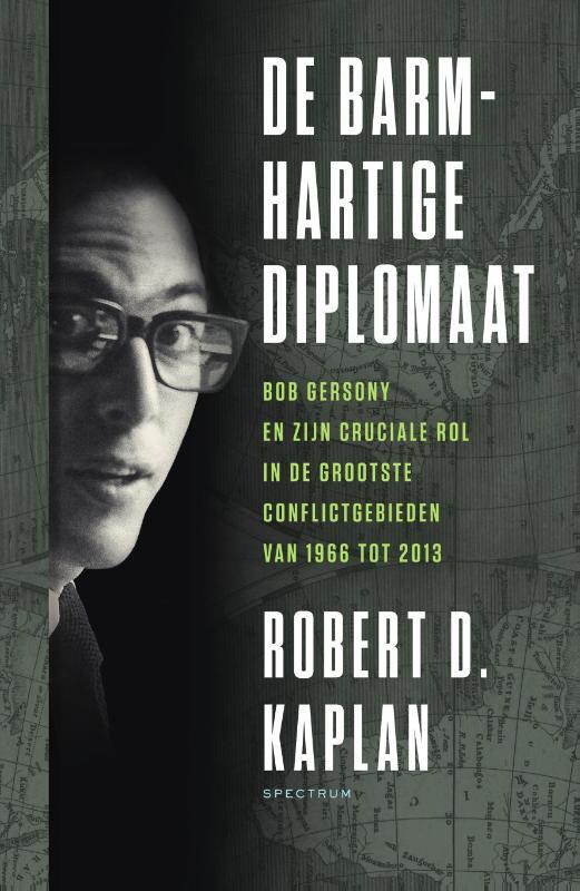 Robert D. Kaplan - De barmhartige diplomaat