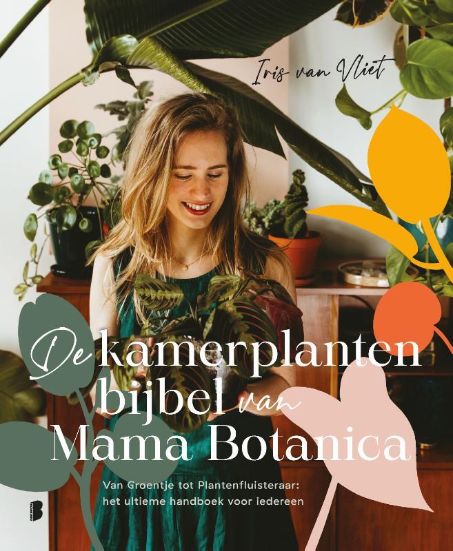 Iris van Vliet - De kamerplantenbijbel van Mama Botanica