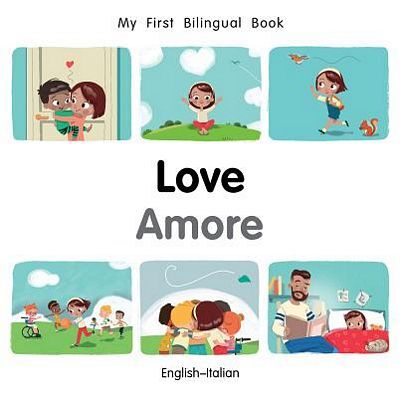 My First Bilingual Book Love/Amore