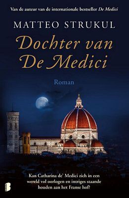 Matteo Strukul - Dochter van de Medici
