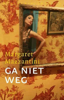 Margaret Mazantini - Ga niet weg