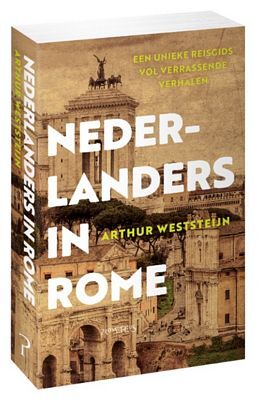 Arthur Weststeijn - Nederlanders in Rome