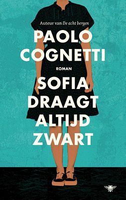 Paolo Cognetti - Sofia draagt altijd zwart