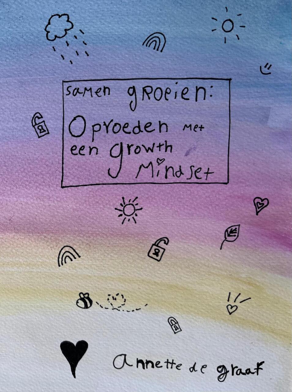 Annette de Graaf - Opvoeden met een growth mindset